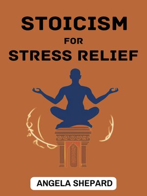 cover image of STOICISM FOR STRESS RELIEF